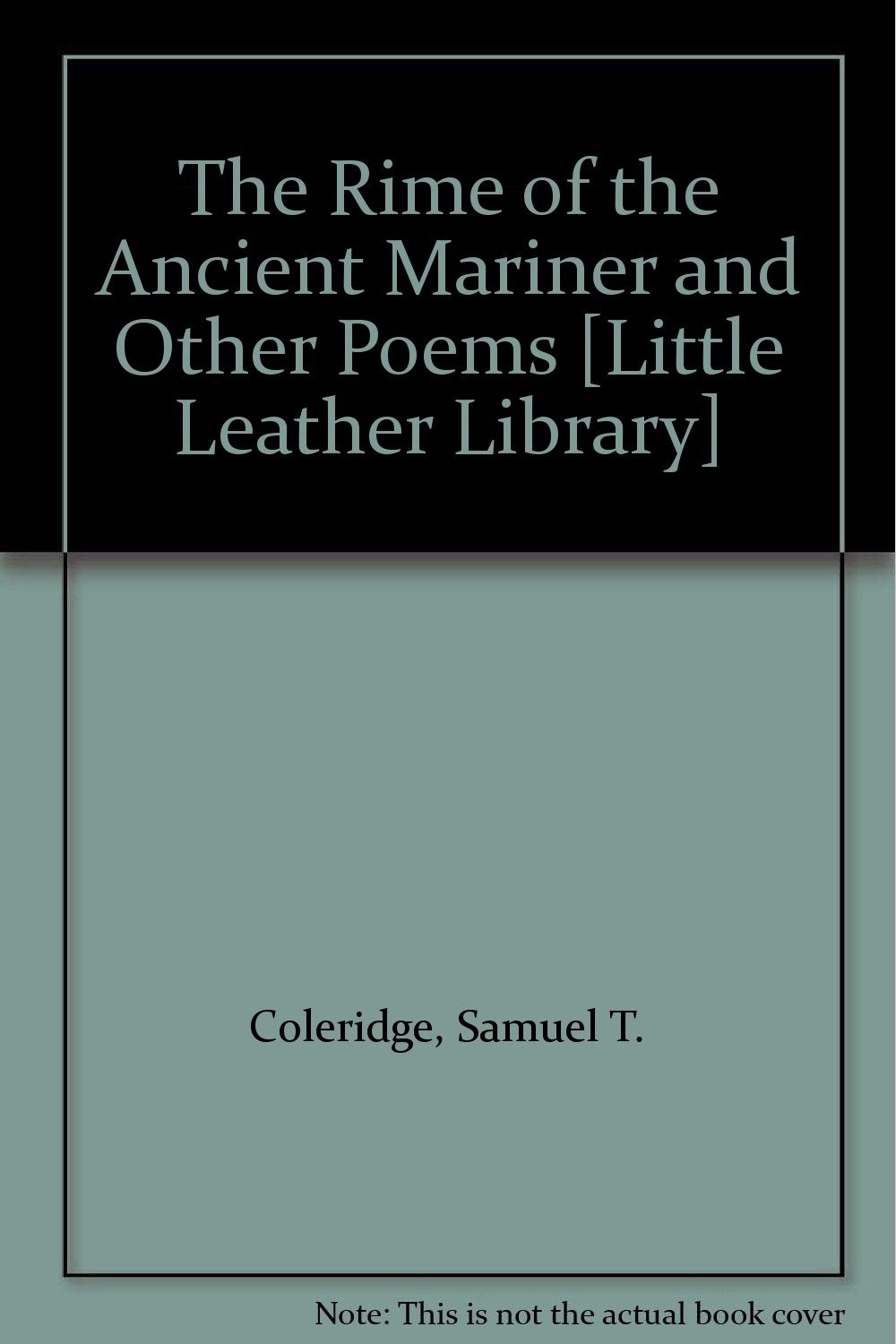The Rime of the Ancient Mariner and Other Poems [Little Leather Library]