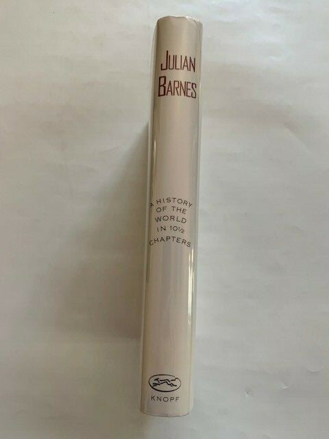 A HISTORY OF THE WORLD IN 10 1/2 CHAPTERS – 1ST AM. INSCRIBED BY JULIAN BARNES