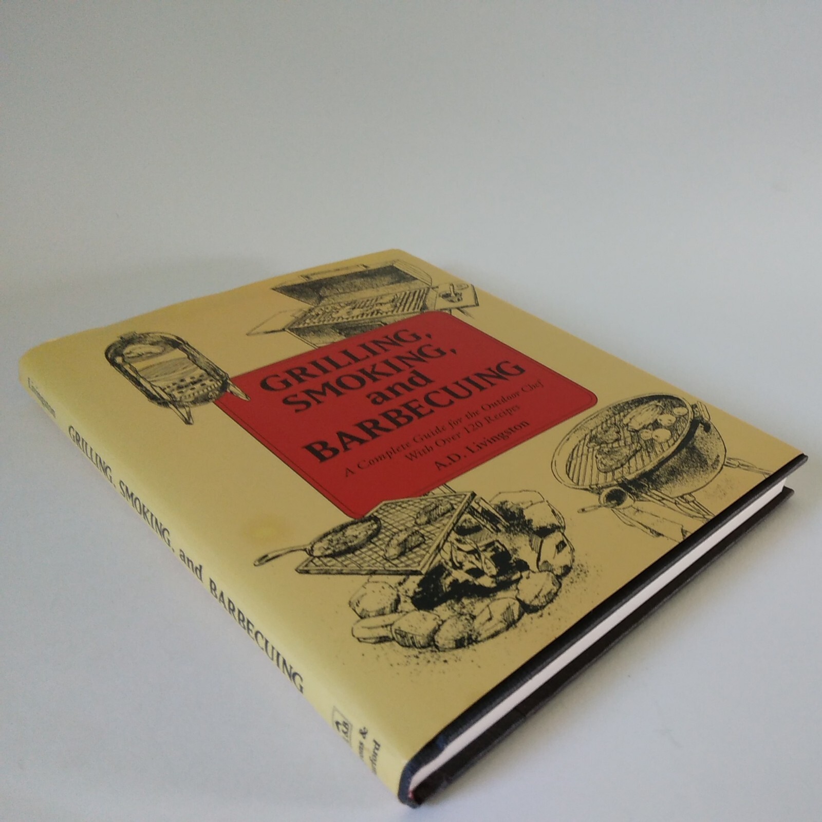 1992 „Grilling, Smoking, And Barbecuing“ By A.D. Livingston HC DJ VG
