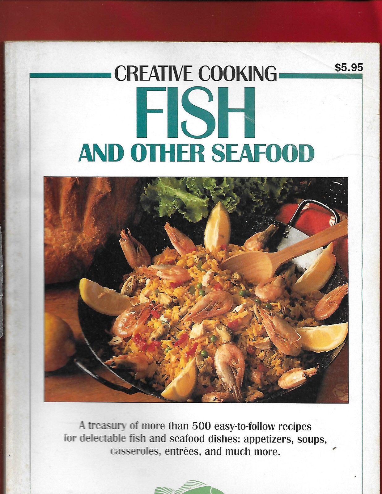 Creative Cooking: Fish and Other Seafood (1992, PB) 124 pages {Cookbook}