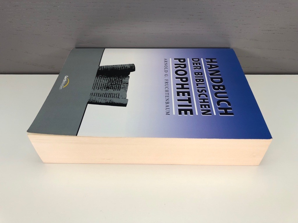 Handbuch der biblischen Prophetie – Arnold G. Fruchtenbaum 73607