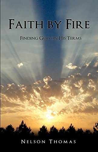 Faith by Fire – Paperback, by Thomas Nelson – Acceptable