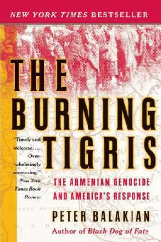 The Burning Tigris: The Armenian Genocide and America’s Response – GOOD
