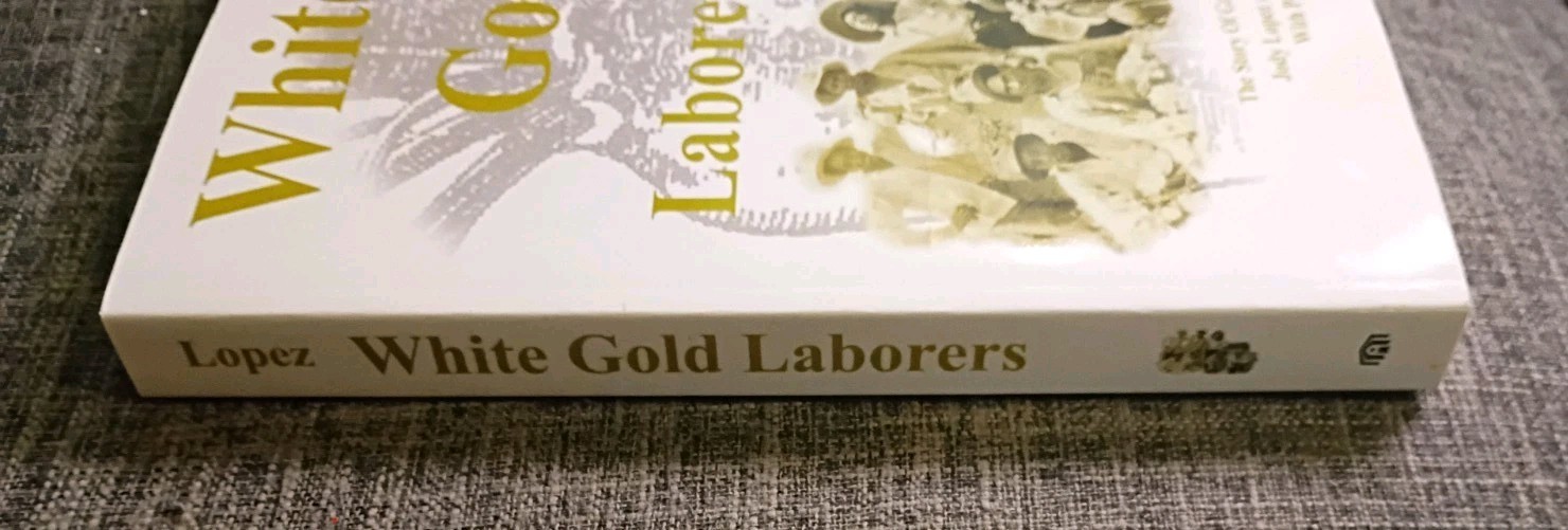 White Gold Laborers: The Story Of Greeley’s Spanish Colony By Judy Lopez, Signed