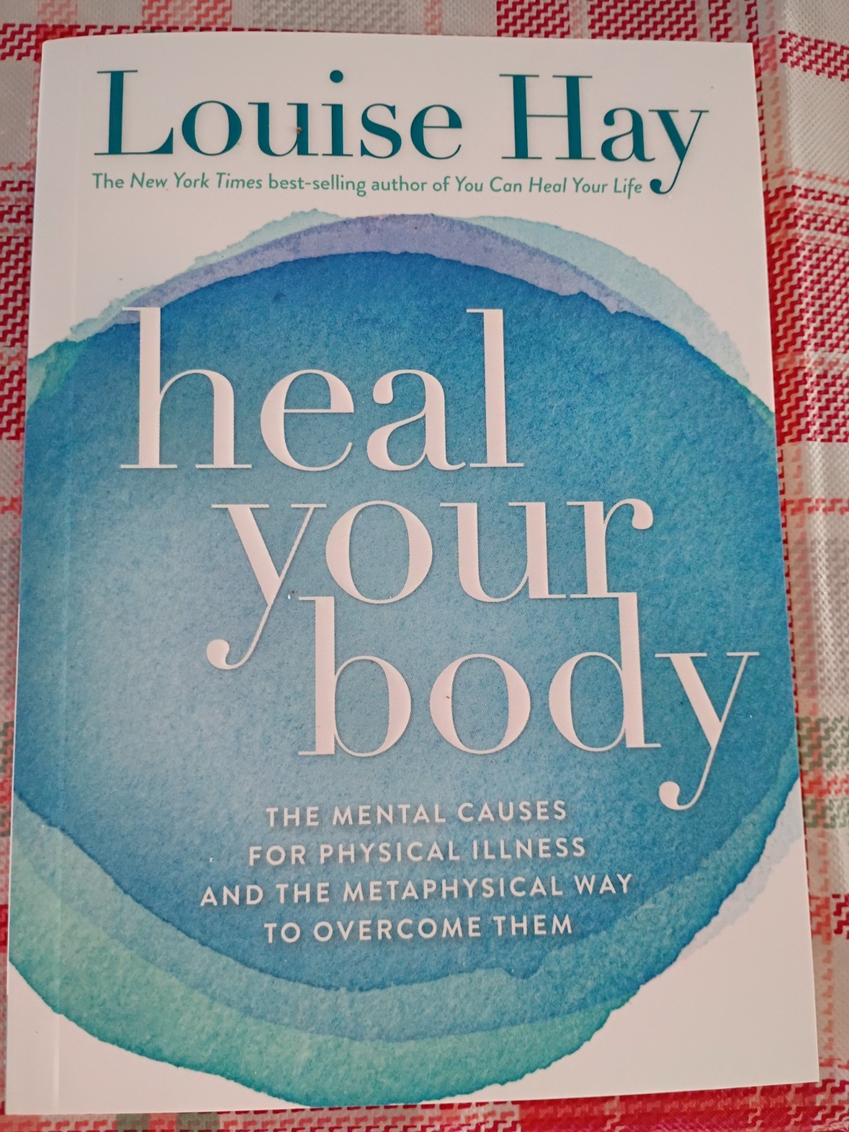 Heal Your Body by Louise Hay