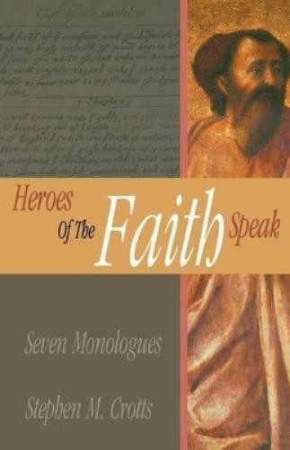 Stephen M Crotts Heroes of the Faith Speak (Paperback) (UK IMPORT)