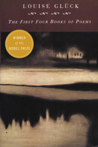 First Four Books Of Poems – Paperback By Gluck, Louise – GOOD