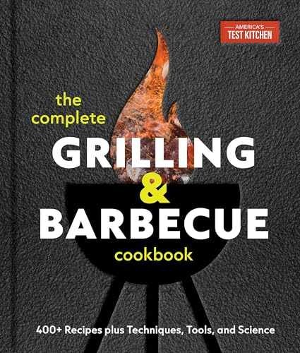 The Complete Grilling and – Hardcover, by America’s Test Kitchen – Very Good