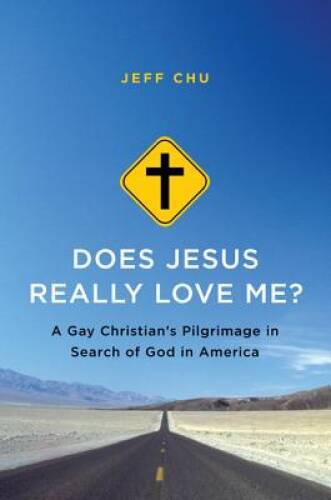 Does Jesus Really Love Me?: A Gay Christian’s Pilgrimage in Search of God – GOOD