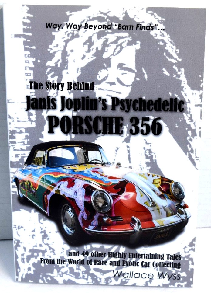The Story Behind Janis Joplin’s Psychedelic Porsche 356 + 49 Tales of Rare Cars