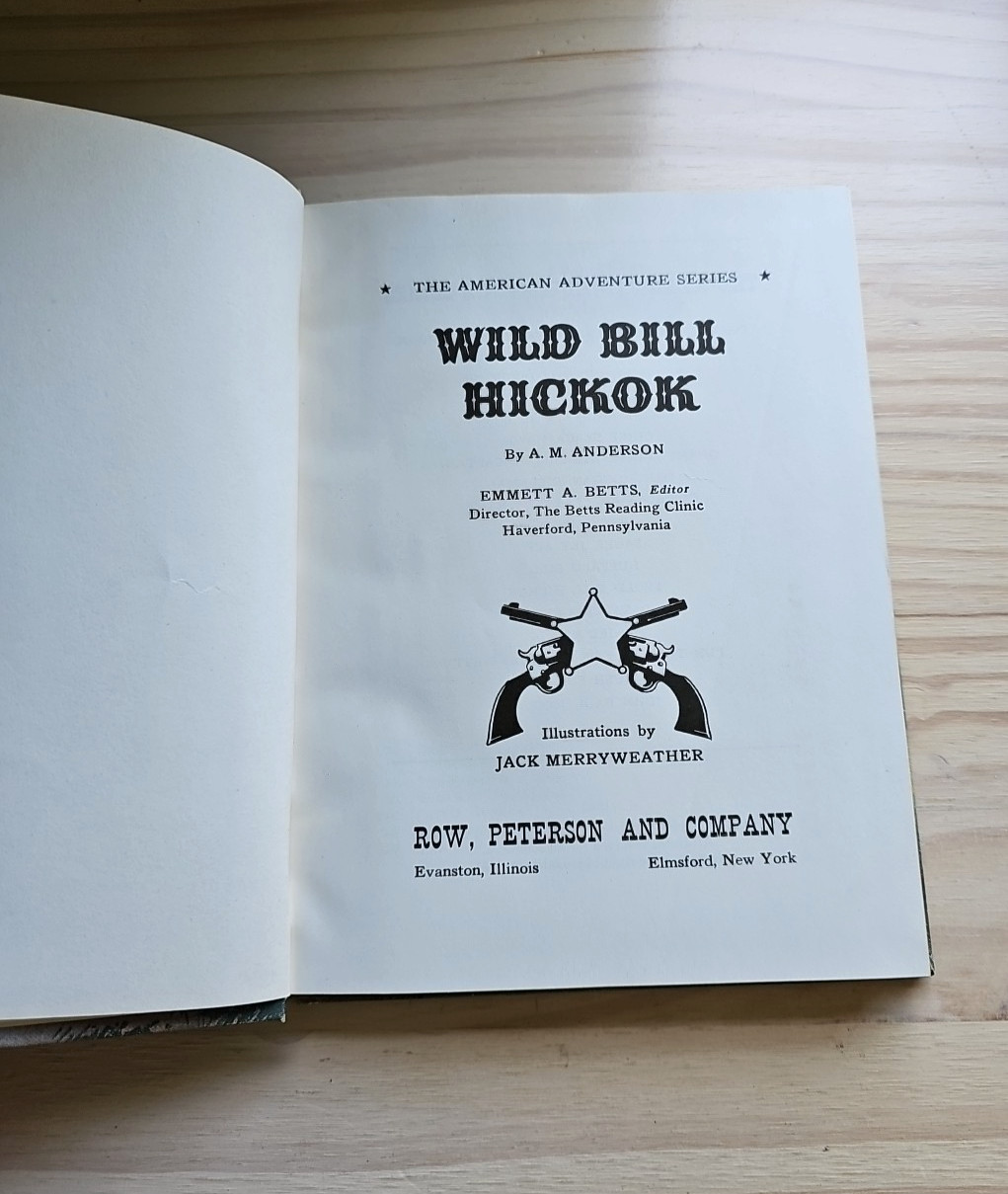 The American Adventure Series Wild Bill Hickok A. M. Anderson 1960 Western Vtg