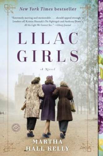 Lilac Girls: A Novel – Paperback By Kelly, Martha Hall – ACCEPTABLE