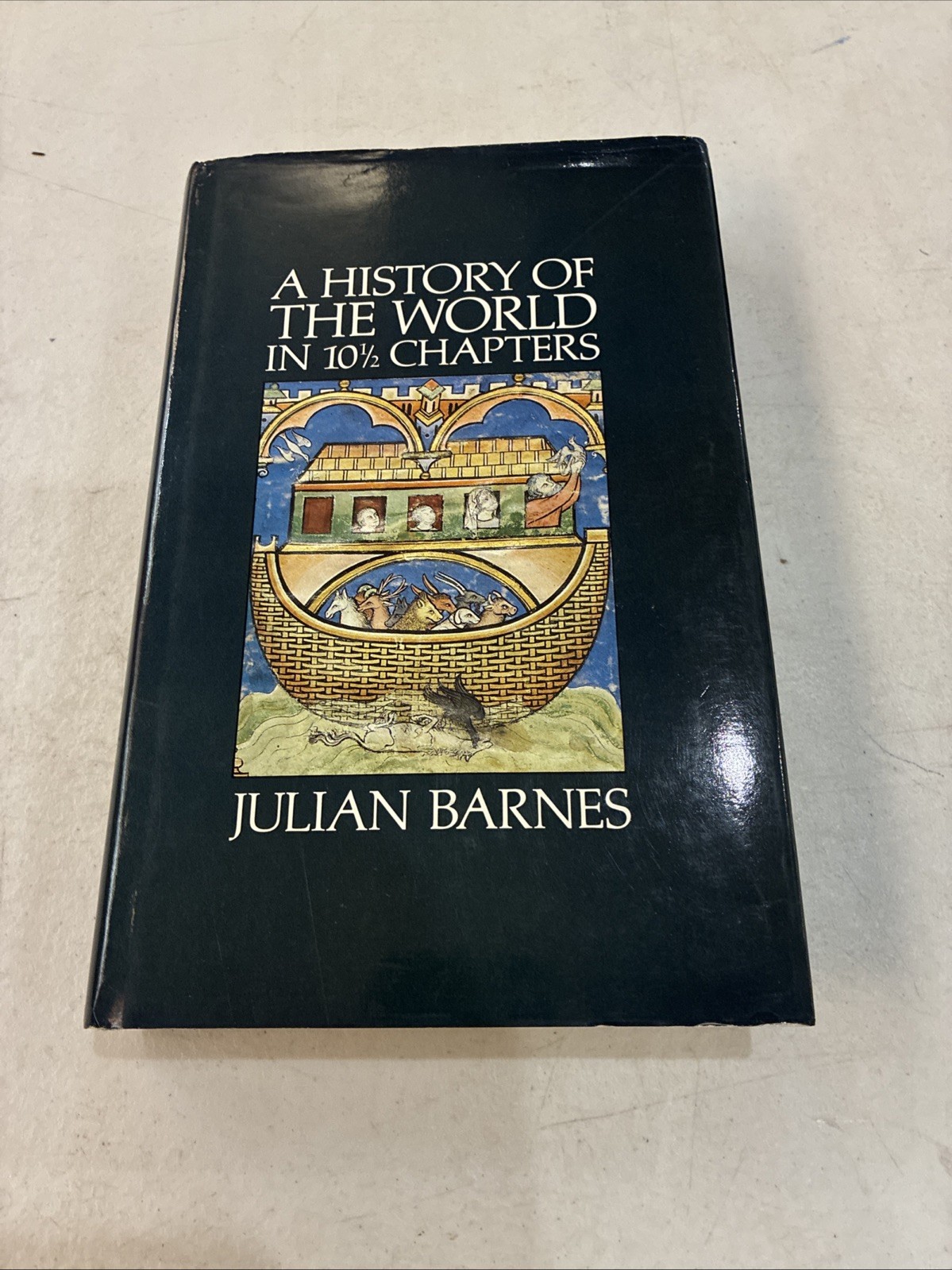 A History of the World in 10 1/2 Chapters by Julian Barnes