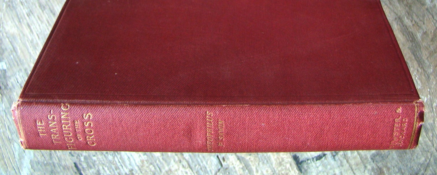 Transfiguring Of The Cross ~1896 Antique HC~ Sawin Christian Passion Theology ✞