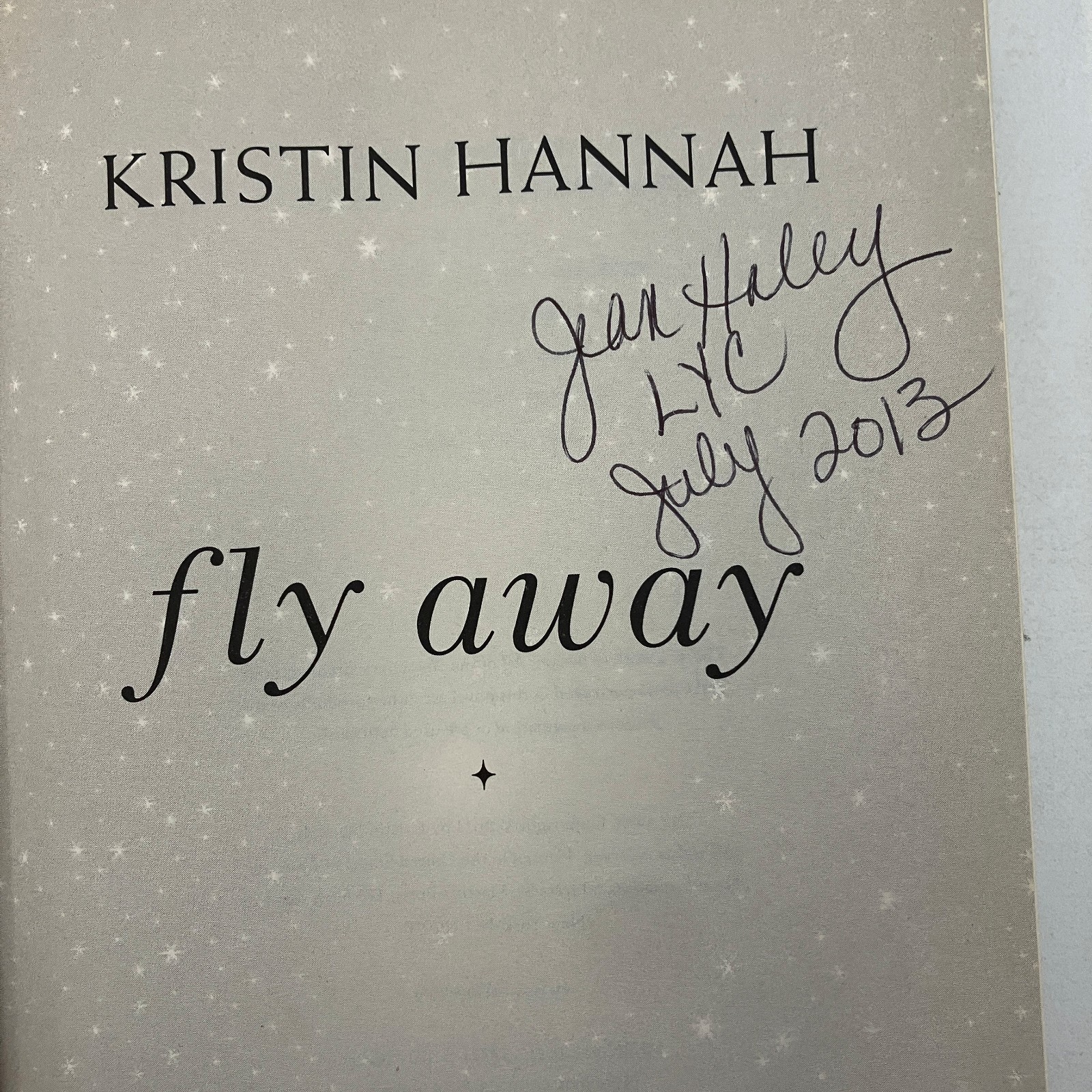 Fly Away Kristin Hannah SIGNED St Martin’s Press 2013 HCDJ Family Heartwarming