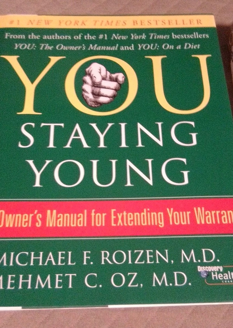 YOU: The Owner’s Manual; UPDATED & EXPANDED_; Staying Young, /HC Books 2pc LOT