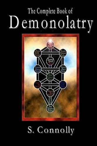 The Complete Book of Demonolatry by S Connolly: New