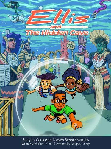 Ellis and The Hidden Cave by Rennie Murphy, Cerece; Kim, Carol