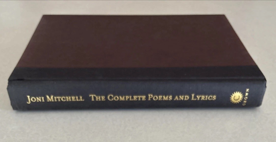 Joni Mitchell: The Complete Poems and Lyrics, 1st Edition, 1st Print 1997 HC-DJ
