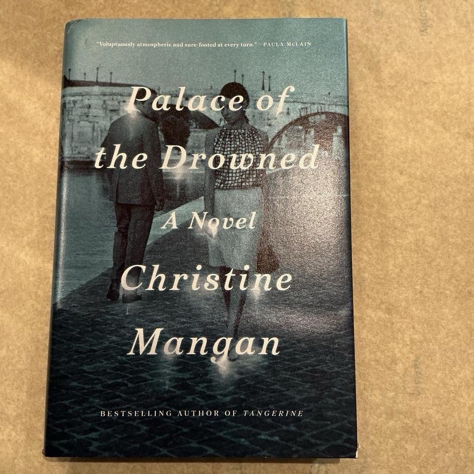 Christine Mangan Palace of the Drowned Hardcover Fiction 2021 Flatiron Books