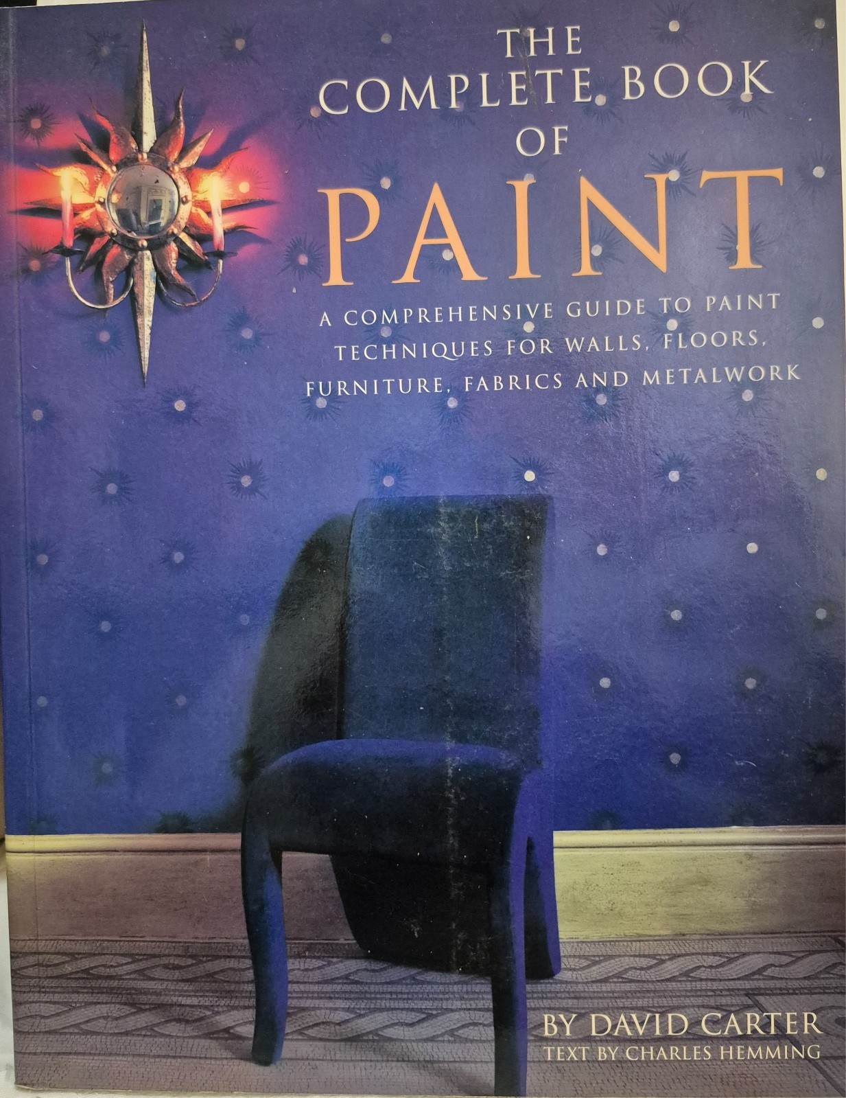 Complete Book of Paint by David A. Carter, Text by Charles Hemming (2002)