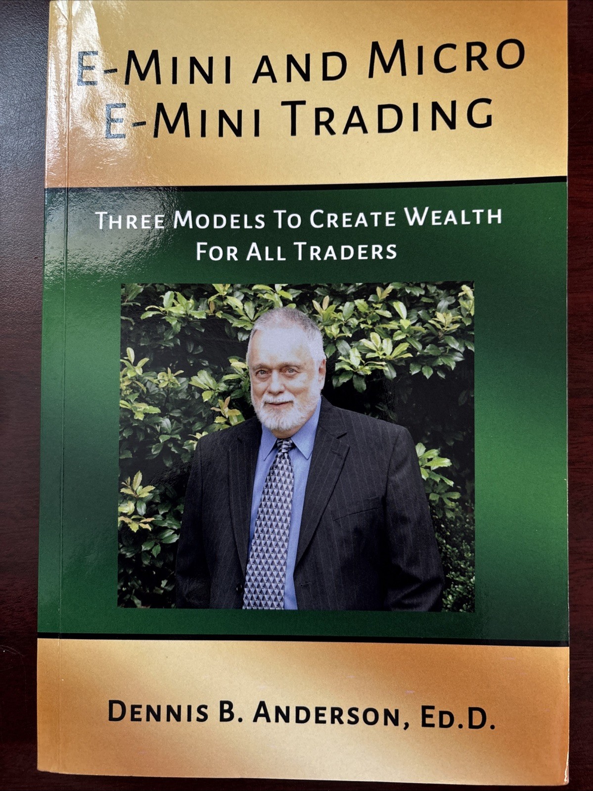 E-Mini and Micro e-mini Trading : Three Models to Create Wealth for All Traders