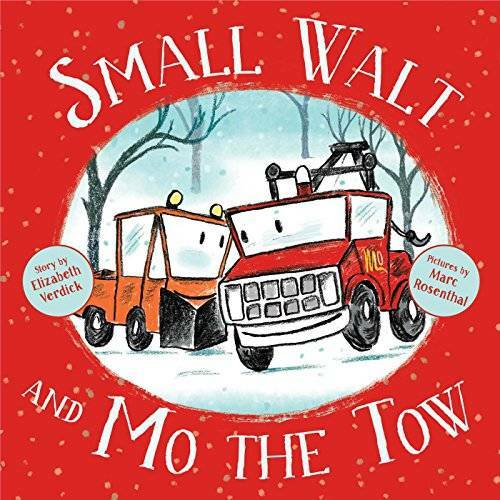 Small Walt and Mo the Tow – Hardcover By Verdick, Elizabeth – GOOD