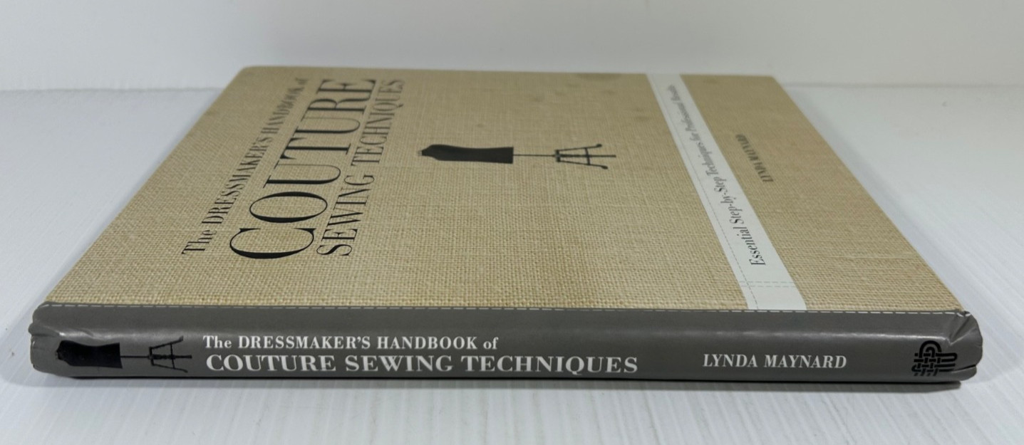 The Dressmaker’s Handbook of Couture Sewing Techniques Lynda Maynard – Spiral