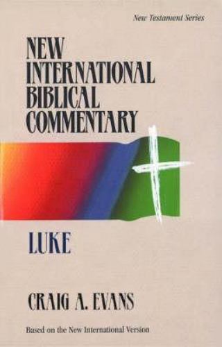 Luke: New International Biblical Commentary by Craig Evans