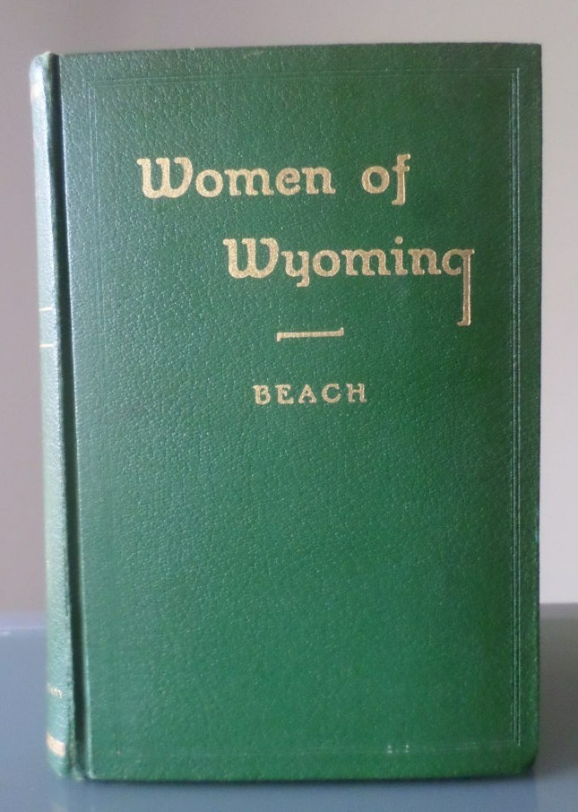Women Of Wyoming – Volume 2 – Cora M Beach – 1927