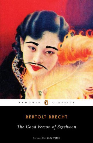 The Good Person of Szechwan (Penguin Classics) by Bertolt Brecht