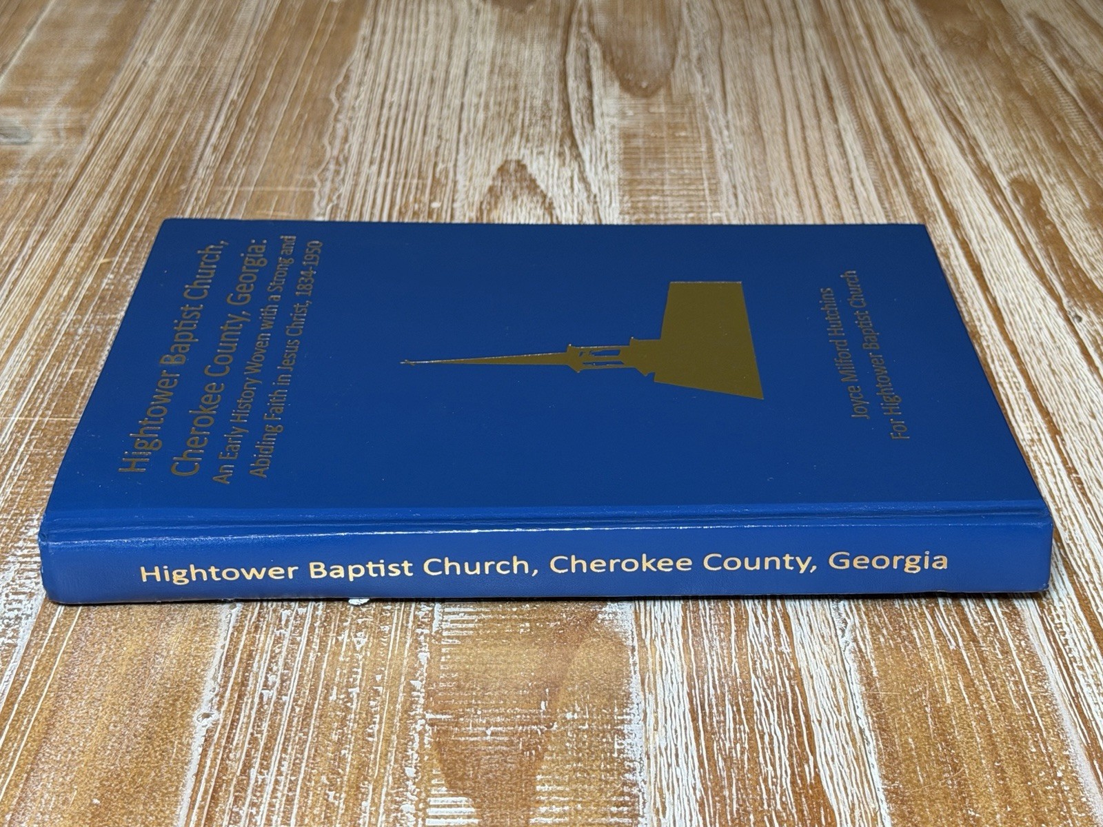 Hightower Baptist Church, Cherokee County Georgia: An Early History Hardcover