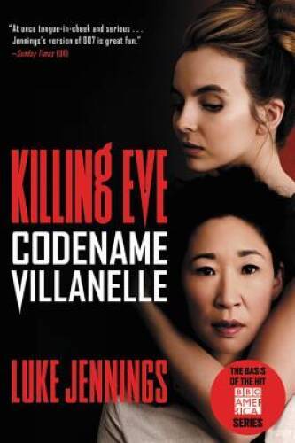 Killing Eve: Codename Villanelle – Paperback By Jennings, Luke – VERY GOOD
