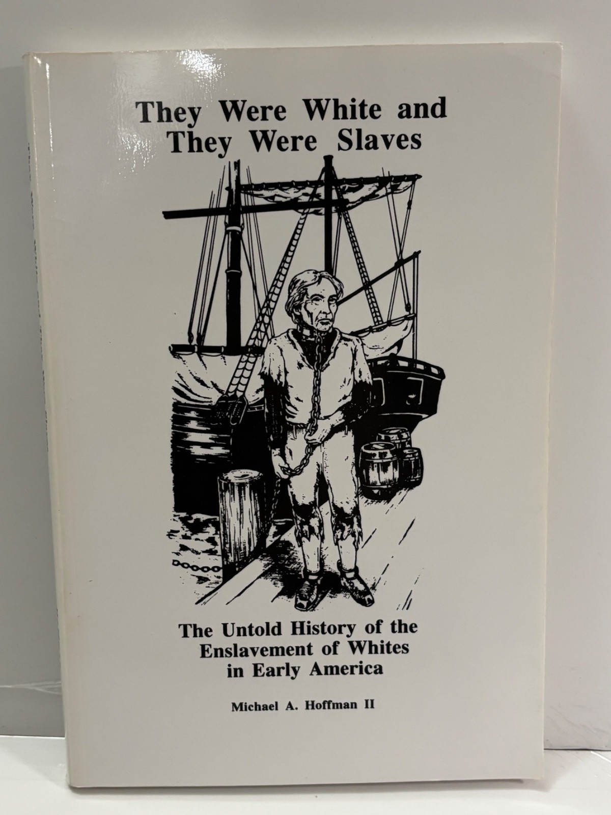 They Were White and They Were Slave…, Hoffman, Michae