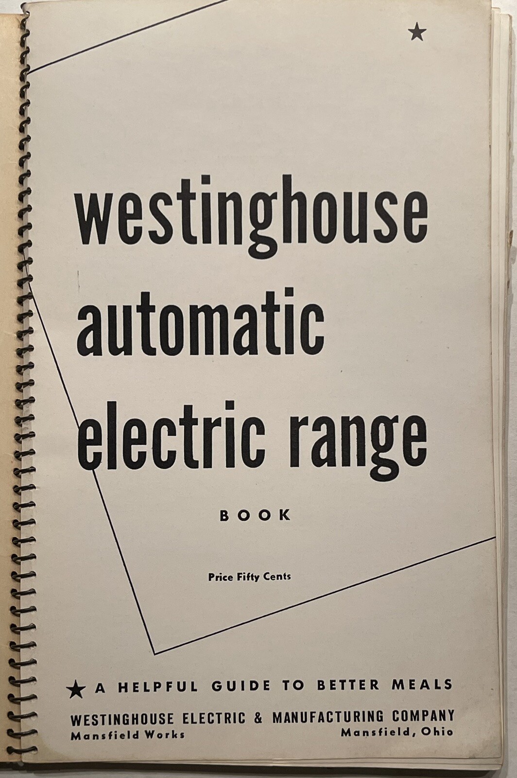1930s 1940s WESTINGHOUSE ELECTRIC RANGE COOKBOOK and INSTRUCTIONS BOOK 124 PAGES
