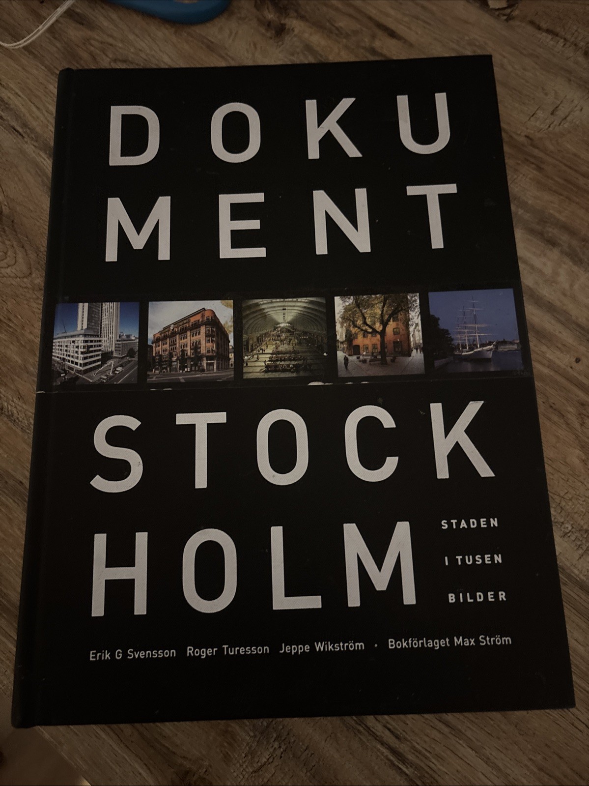 DOKUMENT Stockholm. 2008. 645 Pages Of Color Photos Of Stockholm.