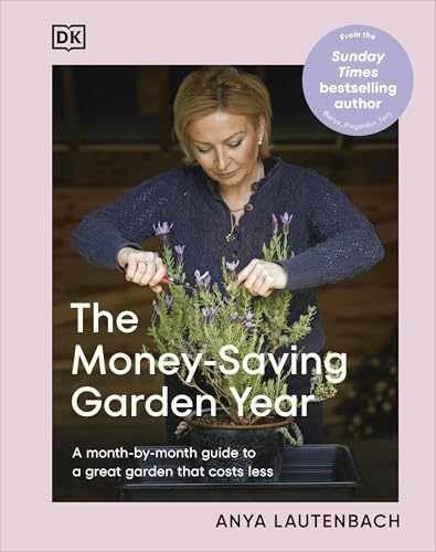 The Money-Saving Garden Year: A – Hardcover, by Lautenbach Anya – Very Good