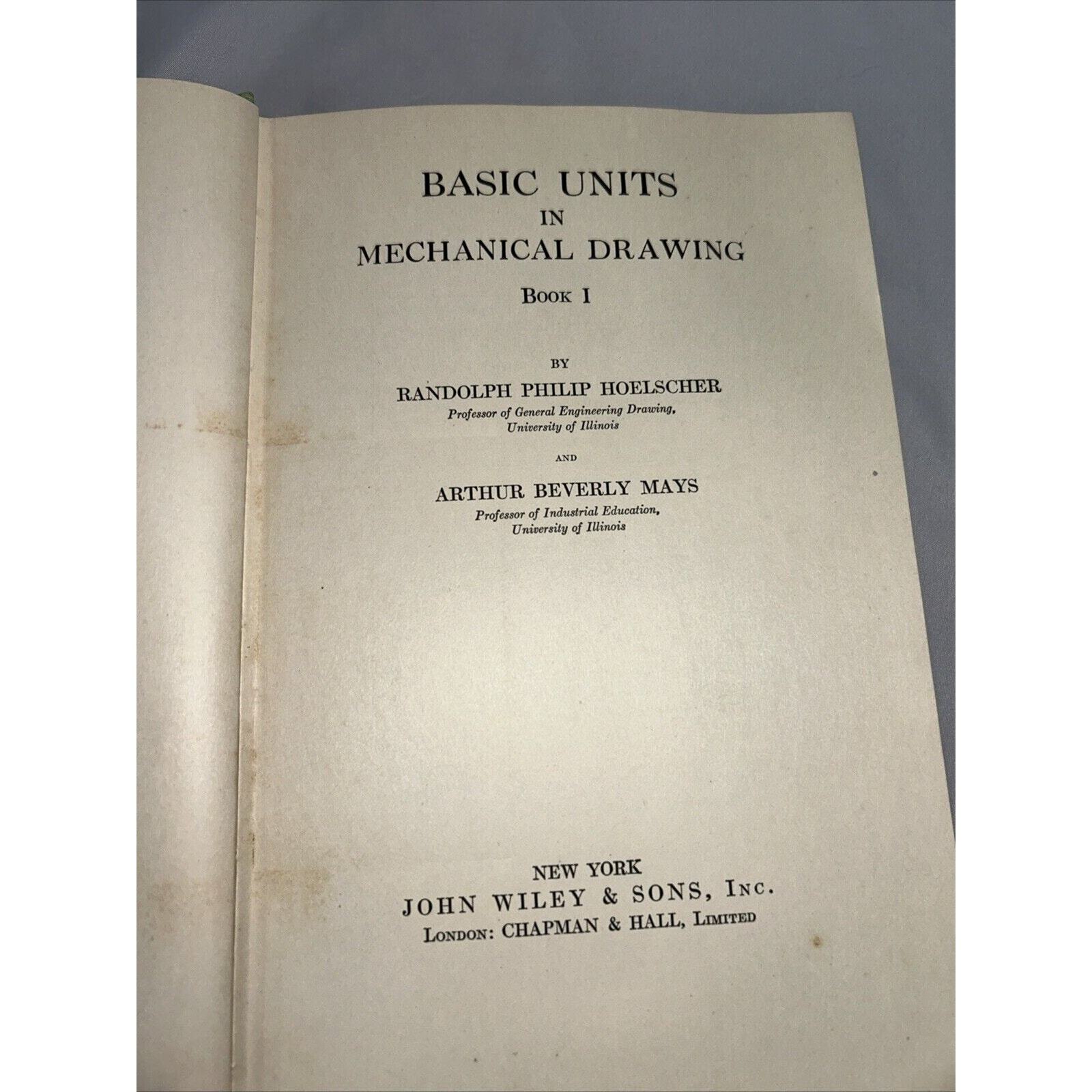 Basic Units In Mechanical Drawing Book 1 – Hoelscher and Mays – 1933 Hard Cover