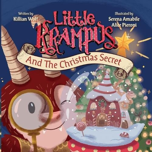 Killian Wolf Little Krampus And The Christmas Secret (Paperback) (UK IMPORT)