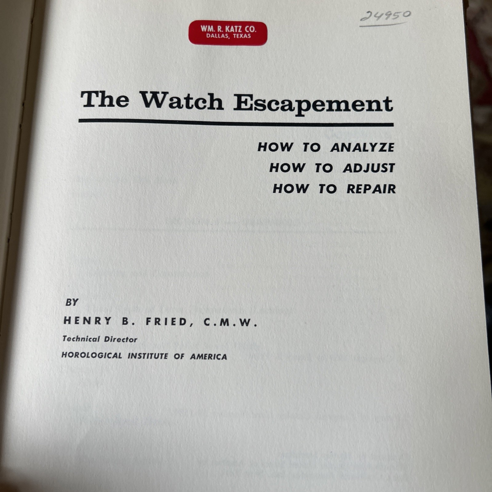THE WATCH ESCAPEMENT By Henry B. Fried Hardback 1959 DJ Vintage 1st Edition