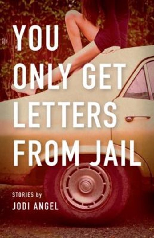 You Only Get Letters from Jail Paperback Jodi. Angel