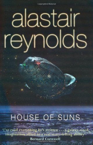 House of Suns By Alastair Reynolds. 9780575082373