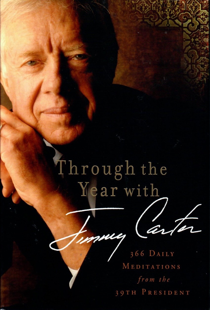 Through the Year with Jimmy Carter…First Edition HB . Signed. J. Carter