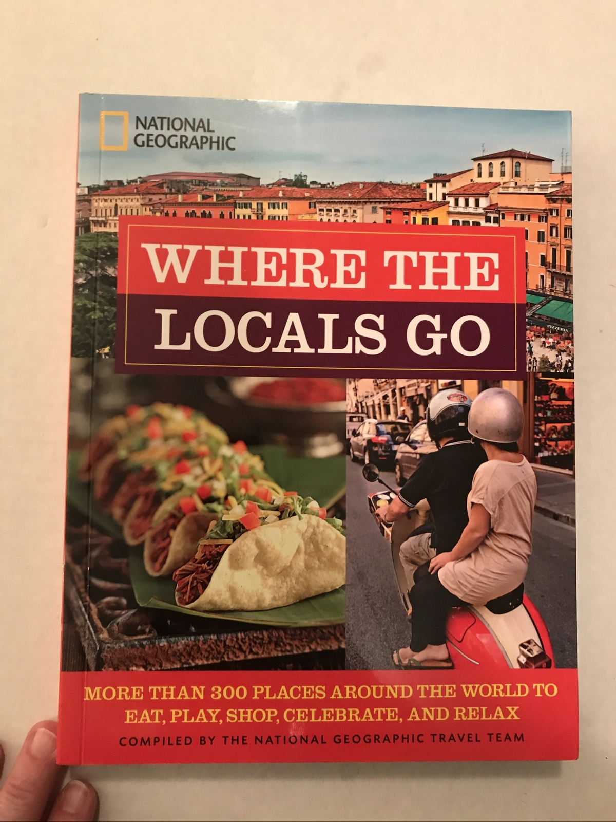 National Geographic „Where The Locals Go“ 2014 Paperback – NEW (287 pages)