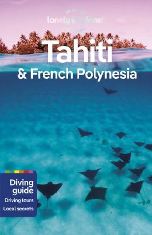 Lonely Planet Tahiti and French Polynesia Paperback