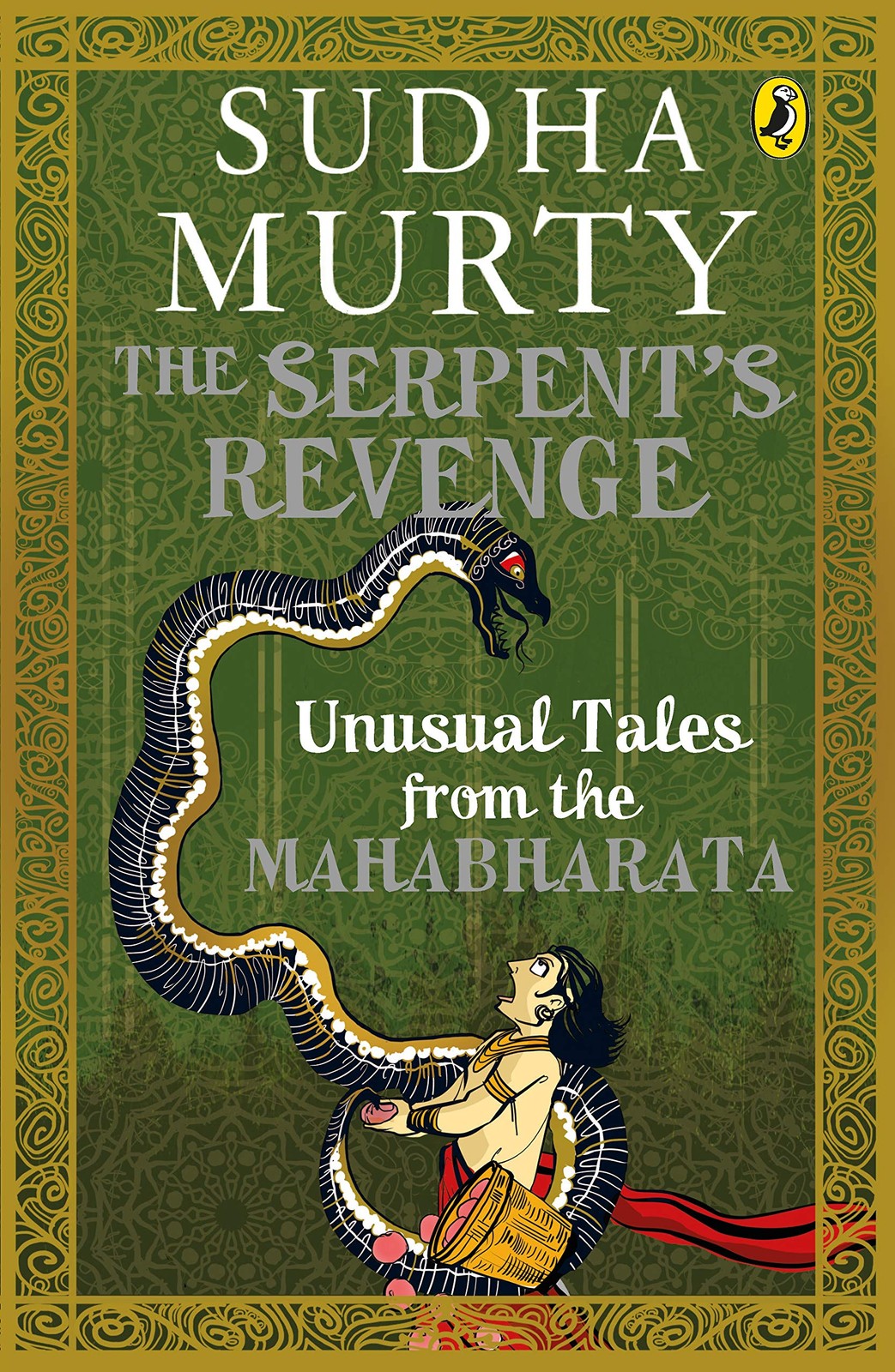 The Serpent’s Revenge: Unusual Tales from the Mahabharata