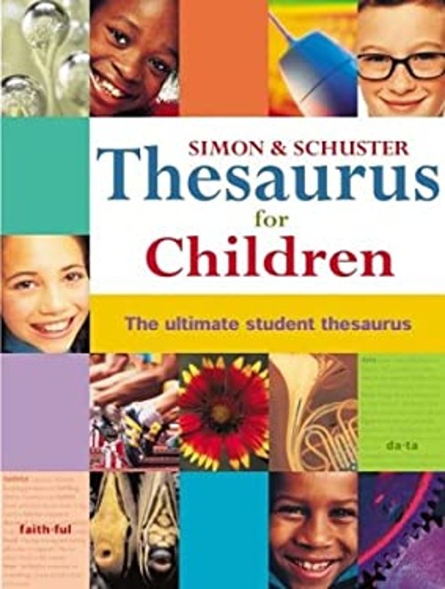 Simon and Schuster Thesaurus for Children : The Ultimate Student