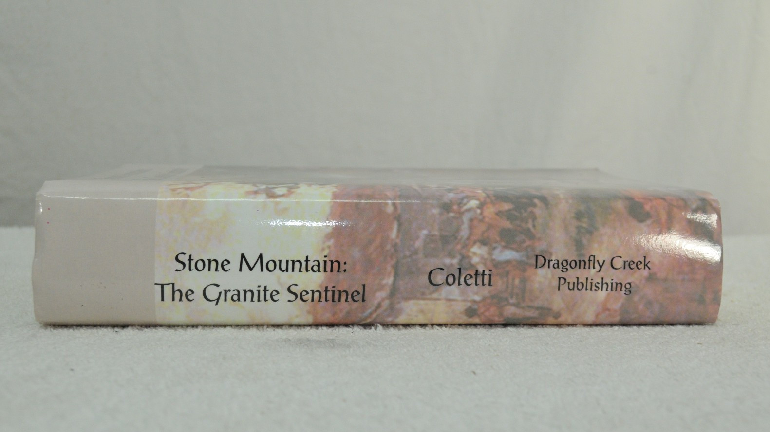 George D N Coletti / Stone Mountain The Granite Sentinel Signed 2009 Civil War