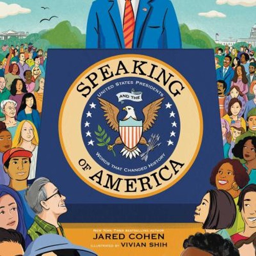 Speaking of America : United States Presidents and the Words That
