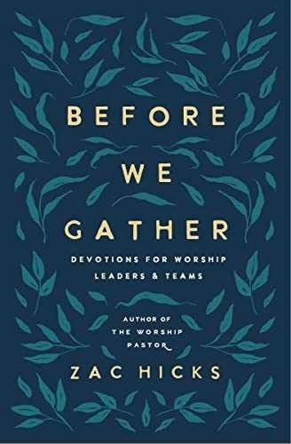 Before We Gather: Devotions for Worship – Paperback, by Hicks Zac M. – Very Good